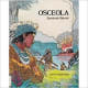 Osceola: Seminole Warrior by Joanne F. Oppenheim