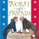 Worst of Friends: Thomas Jefferson, John Adams and the True Story of an American Feud by Suzanne Tripp Jurmain