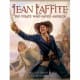 Jean Laffite: The Pirate Who Saved America by Susan Goldman Rubin - This image is from goodreads .com.