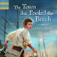 The Town that Fooled the British: A War of 1812 Story (Tales of Young Americans) by Lisa Papp