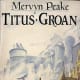 Titus Groan ( Book 1 of Gormenghast Trilogy)