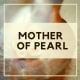 Oyster shell material is referred to as mother of pearl.