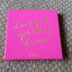 Just look at the adorable slogan on this case. The palette is packaged in hot pink faux leather with gold lettering and a magnetic closure.
