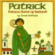 Patrick: Patron Saint of Ireland by Tomie dePaola