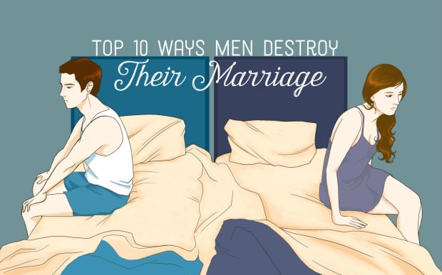 Top 10 Ways Men Destroy Their Marriage image image