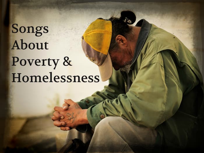 Out of work, out of money, and down on their luck, too many people face poverty, hunger, and homelessness. Make a playlist of pop, rock, country, and R&B songs about the struggles that poor people face to simply survive.