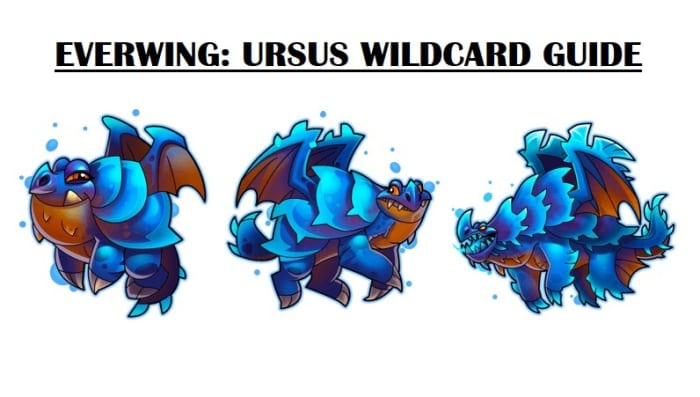 With this "EverWing" guide, learn about the evolutionary line and Wildcard ability of Ursus.
