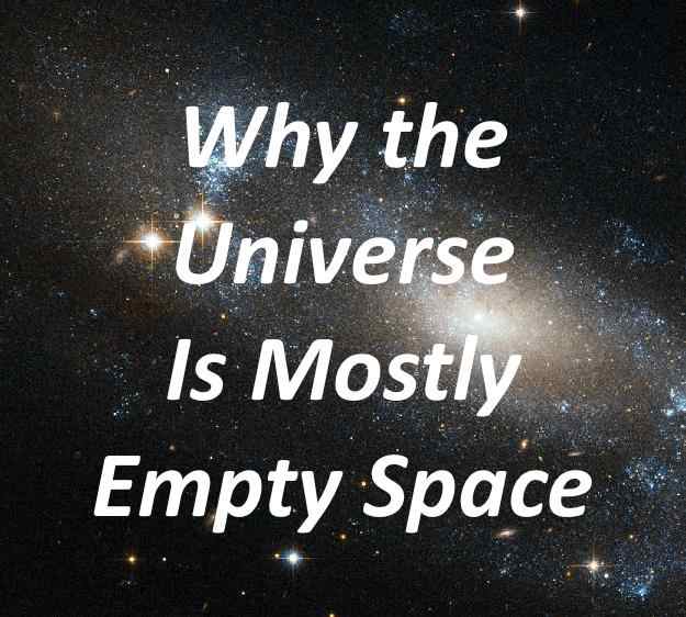 This Is Why The Universe Is Mostly Empty Space Owlcation