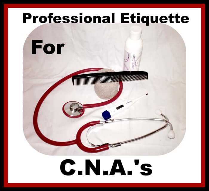 Professional Etiquette for the Certified Nurse's Aide HealthProAdvice
