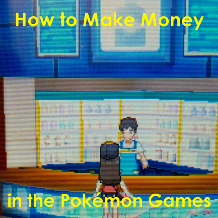 Learn common methods to making money in the Pokemon games!