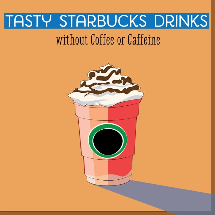 Tasty Starbucks Drinks Without Coffee or Caffeine - Delishably