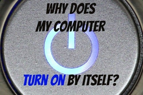 Why Does My Computer Turn on and Start up by Itself? - TurboFuture