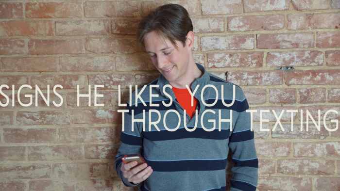 If he likes you then he'll likely reveal his interest through text messages. This could be overtly done or by accident.