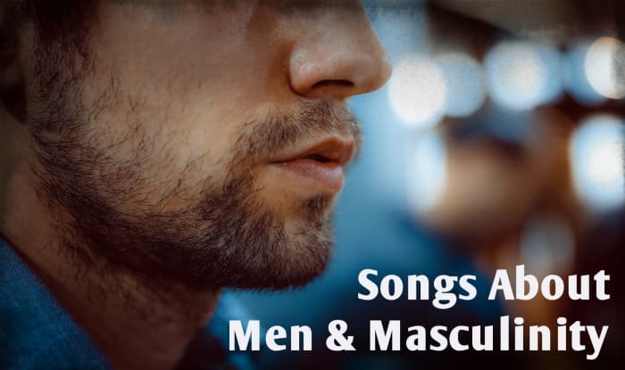 Hey there, manly man! Here's a shout out to you. Celebrate men, masculinity, and being a man with a playlist of pop, rock, hip hop, R&B, and country songs about guys.