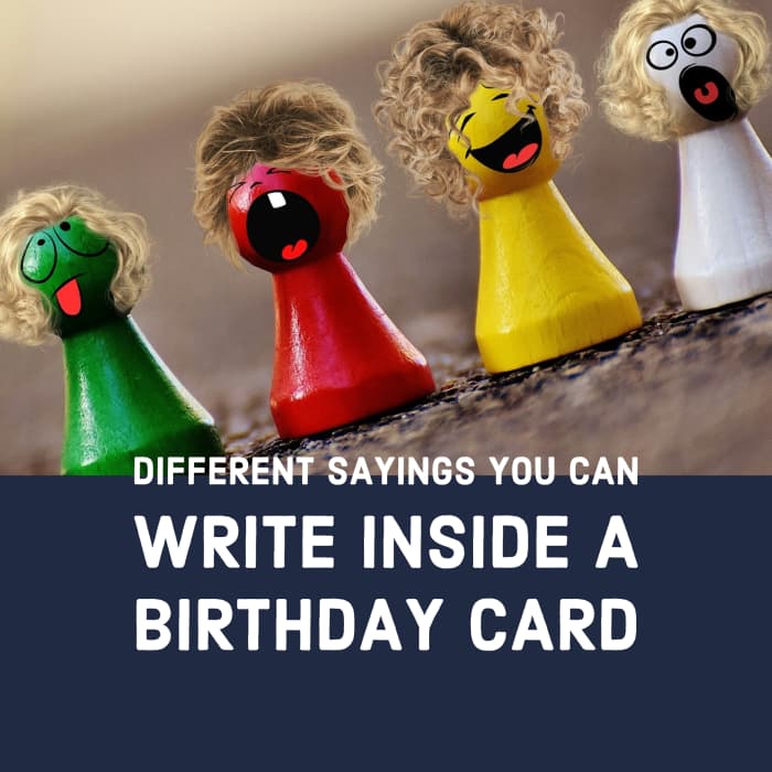 Check out this guide if you're having trouble coming up with something to write inside a birthday card!