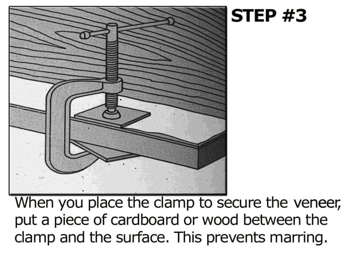For loose veneer: Place a piece of plastic on top of repaired area, use a piece of cardboard under a clamp jaw to prevent marring and hold the repair until the glue sets (about 8 hours).