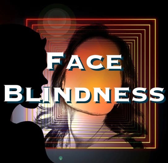 Face blindness, or prosopagnosia, causes difficulty remembering faces.