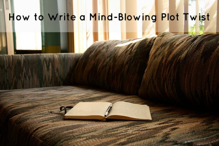 How To Write A Mind-Blowing Plot Twist - HobbyLark