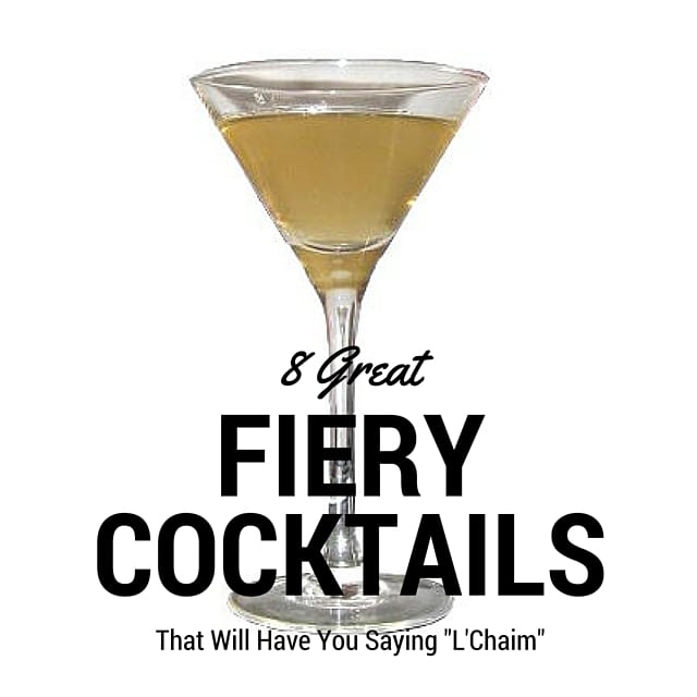 Make one or more of these fiery cocktails to "spice up" your Hanukkah celebration.