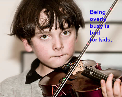 Over-scheduling kids is harmful, but insecure parents do it any way.