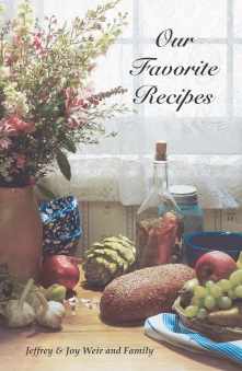 "Our Favorite Recipes," by Jeffrey and Joy Weir