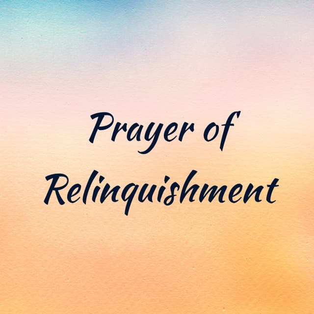 Prayer of Relinquishment - Owlcation