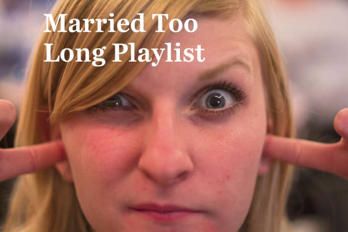 Are you happily married or running on fumes? You don't have to answer. Instead, celebrate the years of putting up with each others' annoying habits with this Married Too Long Playlist. We have both funny and serious pop, rock & country songs.