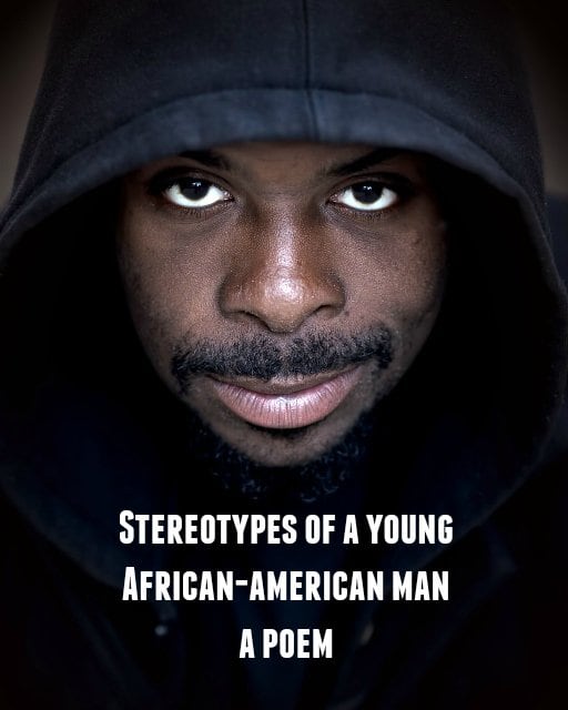 A black male wearing a hoodie conjures up a myriad of stereotypes about who he is and how he is perceived through the eyes of others.