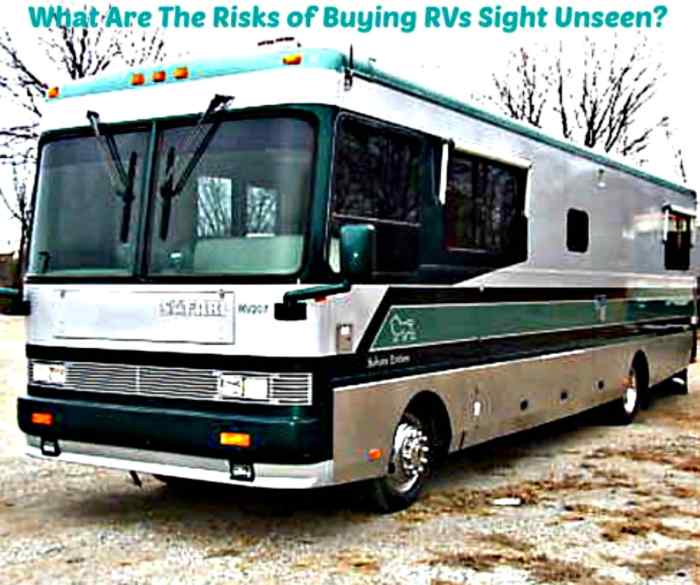 5 Reasons Never to Buy an RV Sight Unseen AxleAddict