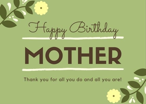 Our mothers carried us, fed us, housed us, clothed us, and raised us—they deserve the best birthday wishes we can come up with!