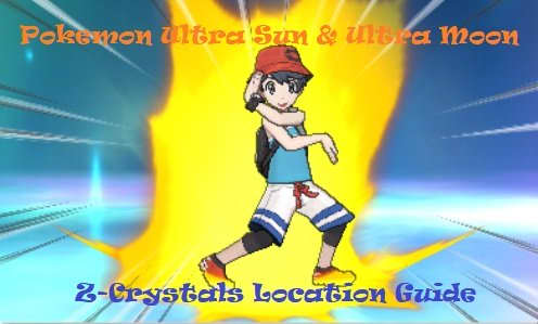 "Pokémon Ultra Sun and Ultra Moon" Z-Crystals Location Guide
