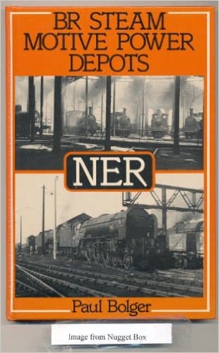 Paul Bolger's updated overview of British Railways North Eastern motive power depots