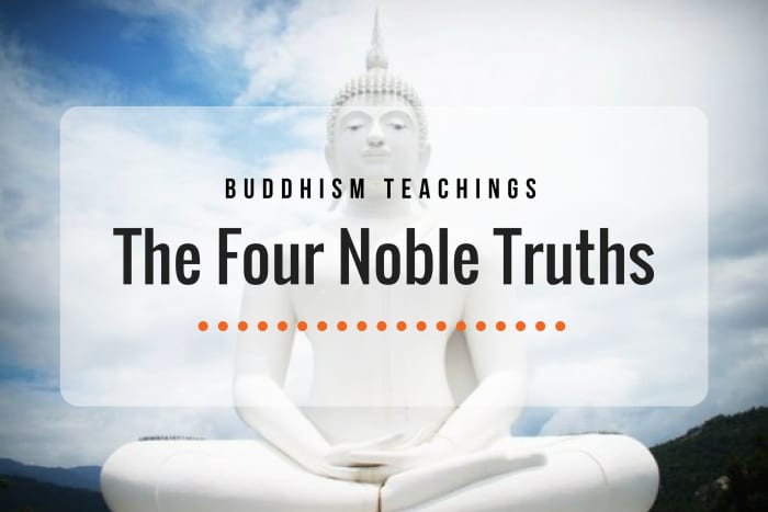 The 4 Noble Truths of Buddhist Teachings - Owlcation