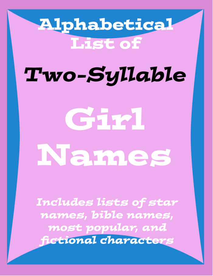 Trying to decide on a two-syllable name for your baby girl? Here are loads of ideas to choose from.