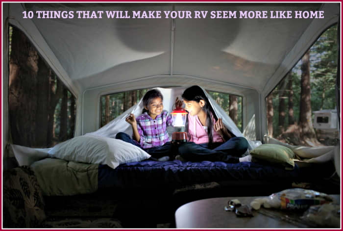 People who do things to make their travel units more home like have better RV vacations.
