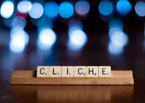 We all use clichés and often don’t realize we are doing so because the little rascals are stealthy in the way they elbow themselves into our prose.