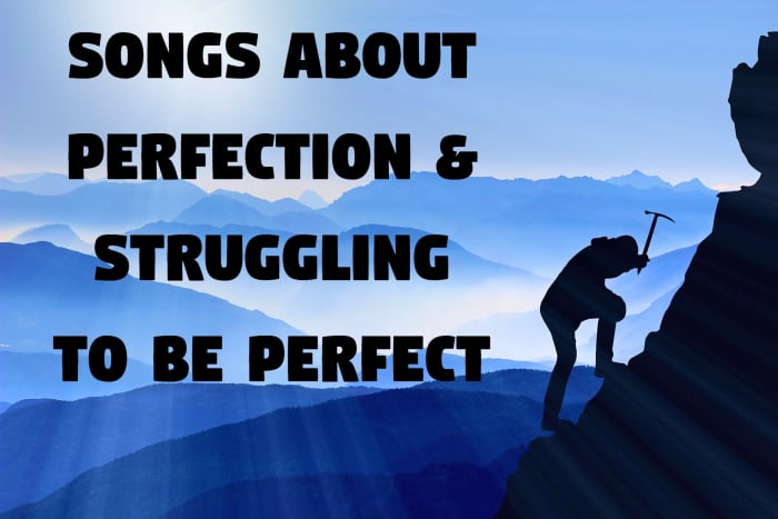Whether you struggle with issues of perfectionism, enjoy the perfect love relationship, or accept your own perfect imperfections as authentically human, make a playlist about the drive to be flawless.