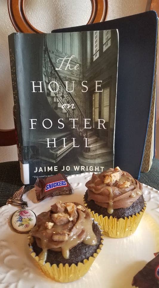 "The House on Foster Hill" by Jaime Jo Wright is the inspiration for my Snickers cupcakes recipe!
