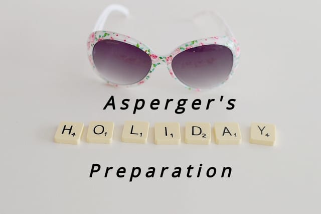Parents spend extra time preparing Asperger kids for the holidays.