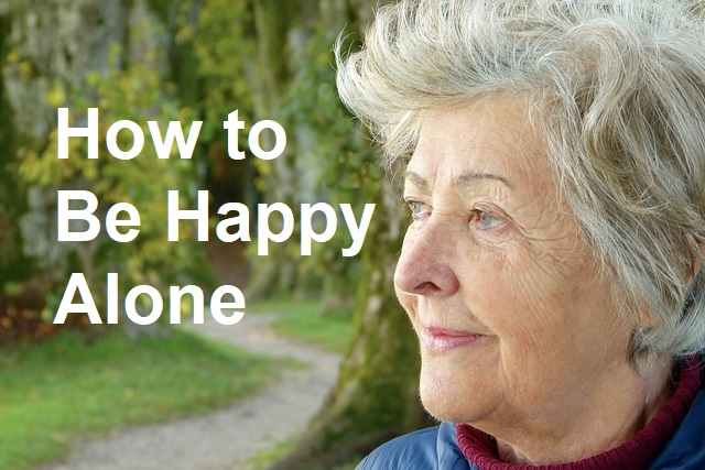 Whether you're alone because you want to be or by force of circumstance, you don't need to feel lonely. With the right attitude and actions, you can find peace and happiness in solitude if you know how to live a happy life alone