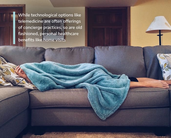Concierge medicine doctors typically offer high-tech telemedicine options as well as old fashioned home visits.
