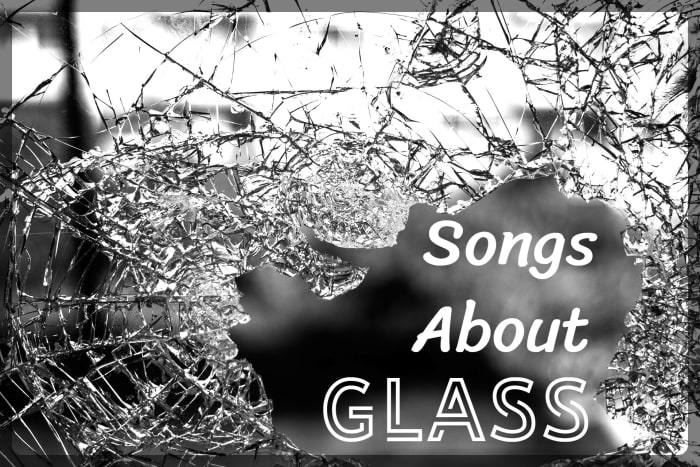 Whether you have a heart of glass, want to raise your glass, or seek to shatter that glass ceiling, make a playlist of pop, rock, country, R&B, and hip-hop songs about glass.