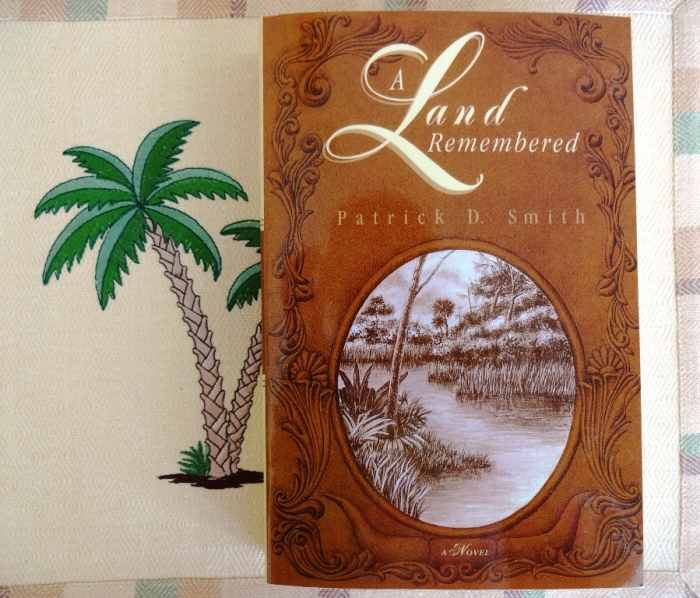 "A Land Remembered" by Patrick D. Smith Owlcation