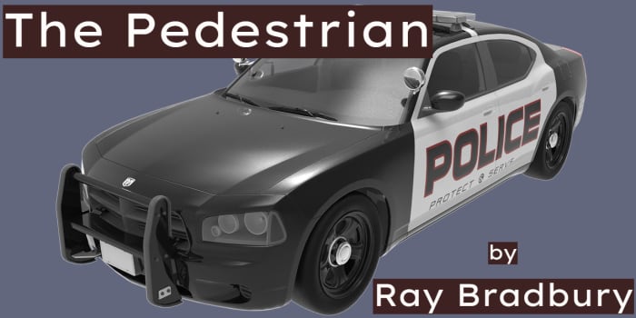 Analysis, Summary And Themes Of "The Pedestrian" By Ray Bradbury ...