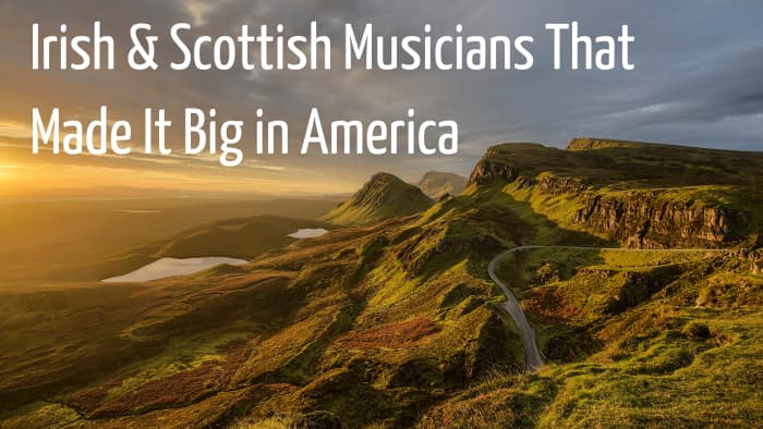 This article will take a look at more than 30 Irish and Scottish singers and bands who made it big in the U.S.