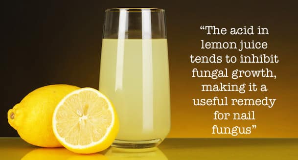 The acid in lemon tends to inhibit fungal growth, making it a useful remedy for nail fungus.