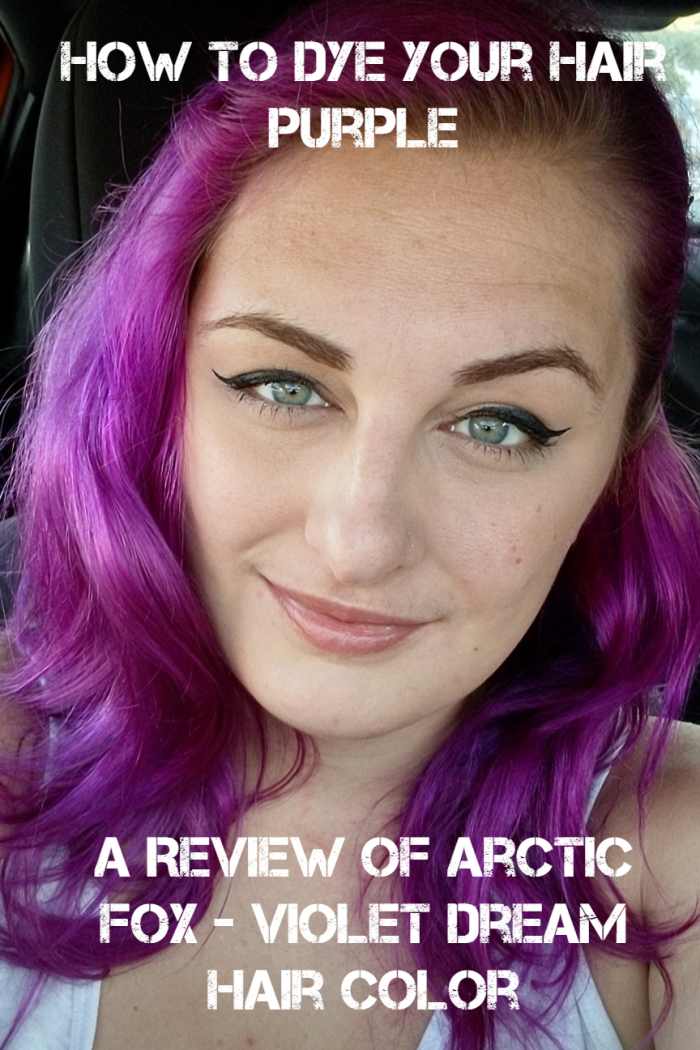 how-to-dye-your-hair-purple-a-review-of-arctic-fox-violet-dream-semi-permanent-hair-dye
