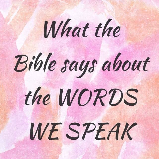 What The Bible Says About The Words We Speak