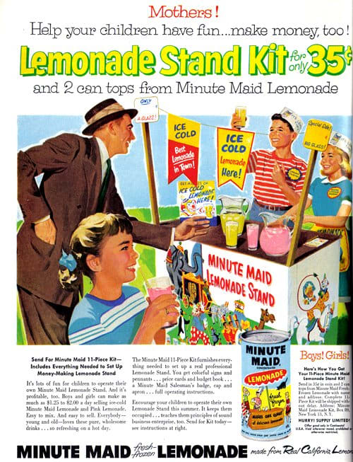 Check out this vintage ad for a lemonade stand. These days, kids are a lot less likely to try to earn money from the world around them through different odd jobs. Our kids can change that and become the new age child entrepreneurs!