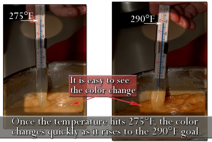At 275°F the color will begin to change rapidly. When you just hit 290°F, remove from heat immediately.